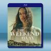變調假期/周末已逝 The Weekend Away(2022)藍光25G